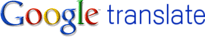 Google Translate Google Translate